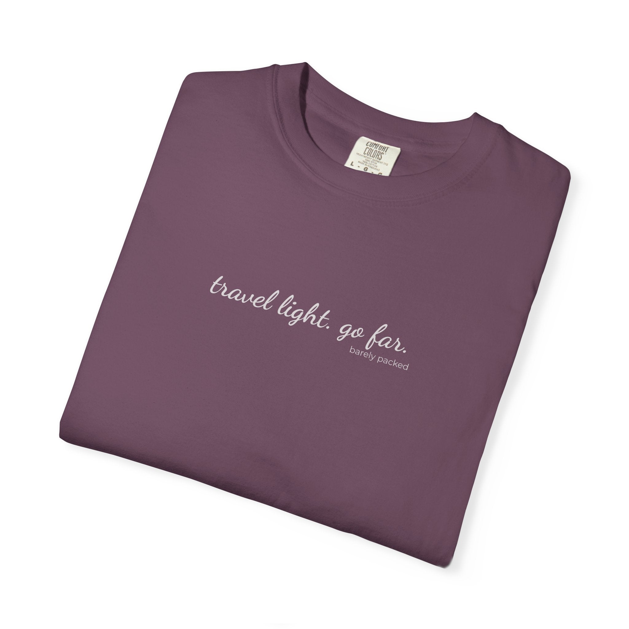 Carry-On Tee I travel light, go far.