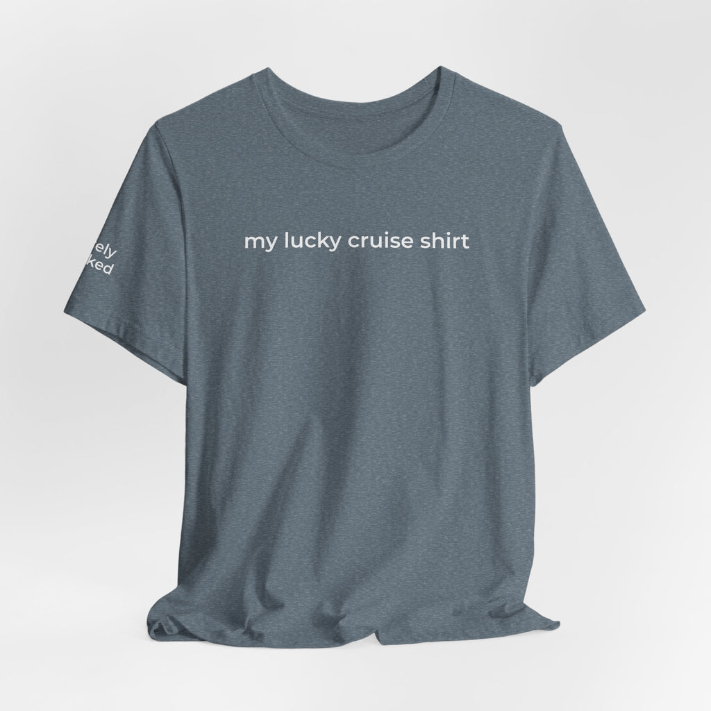 My Lucky Cruise Tee