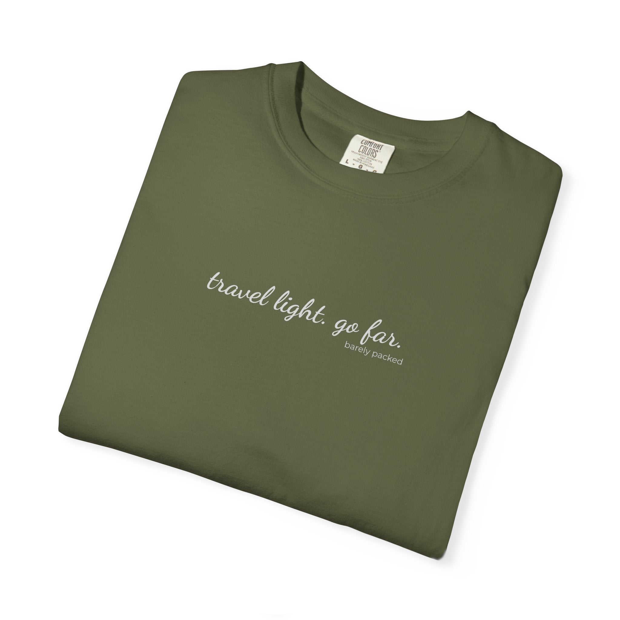 Carry-On Tee I travel light, go far.