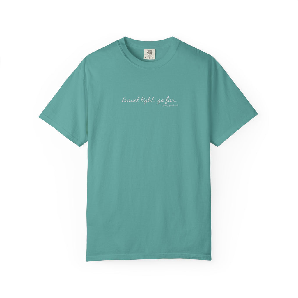 Carry-On Tee I travel light, go far.