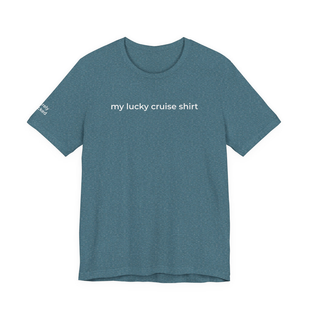 My Lucky Cruise Tee