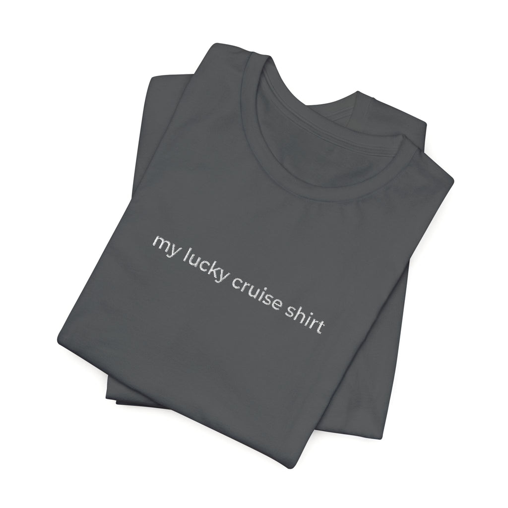 My Lucky Cruise Tee