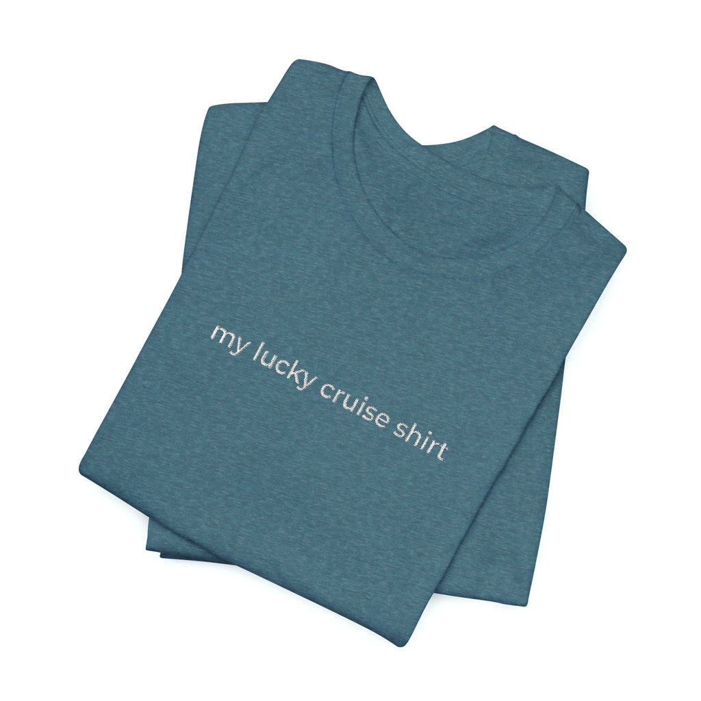 My Lucky Cruise Tee