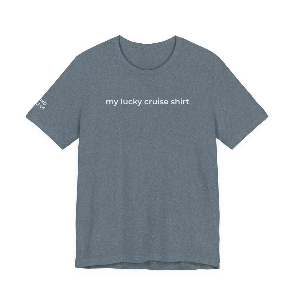 My Lucky Cruise Tee