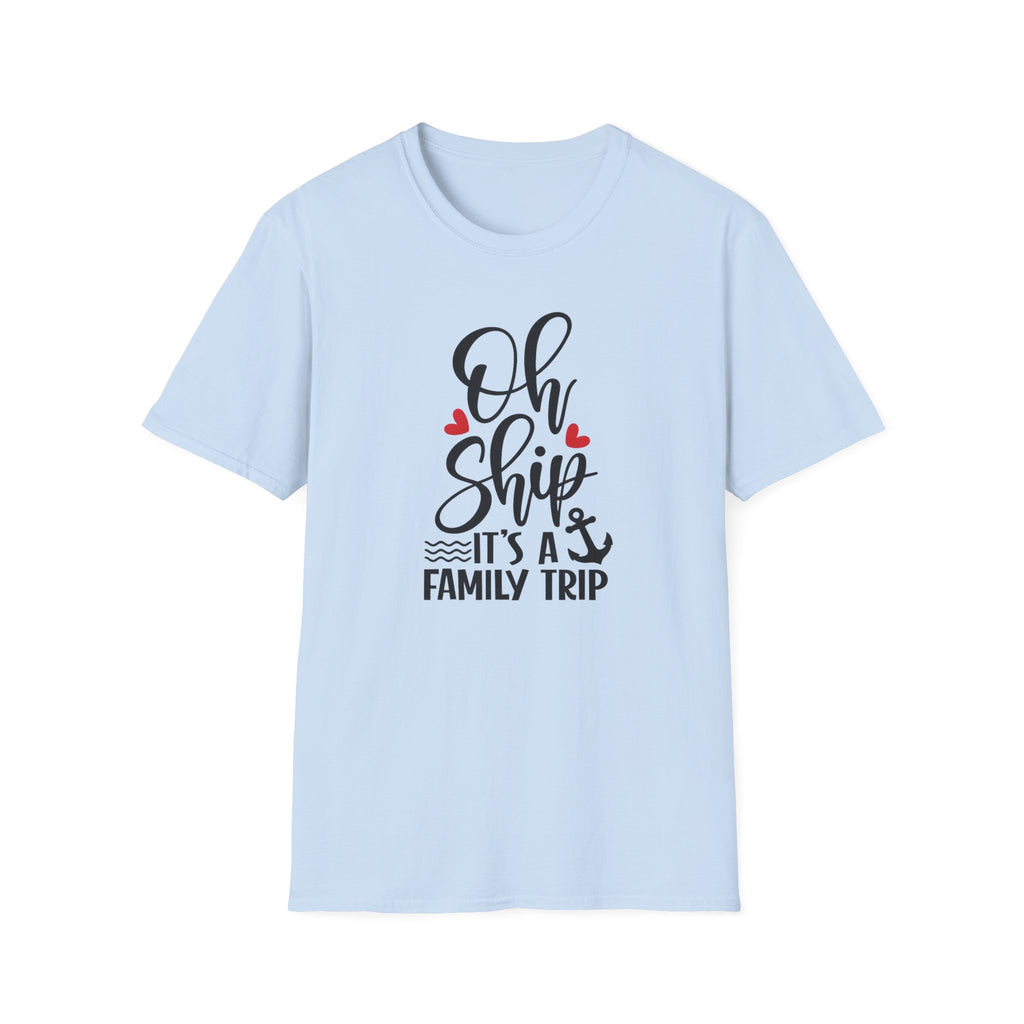 Oh Ship It’s A Family Trip Tee