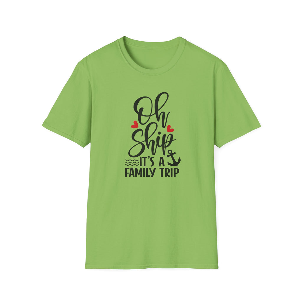 Oh Ship It’s A Family Trip Tee