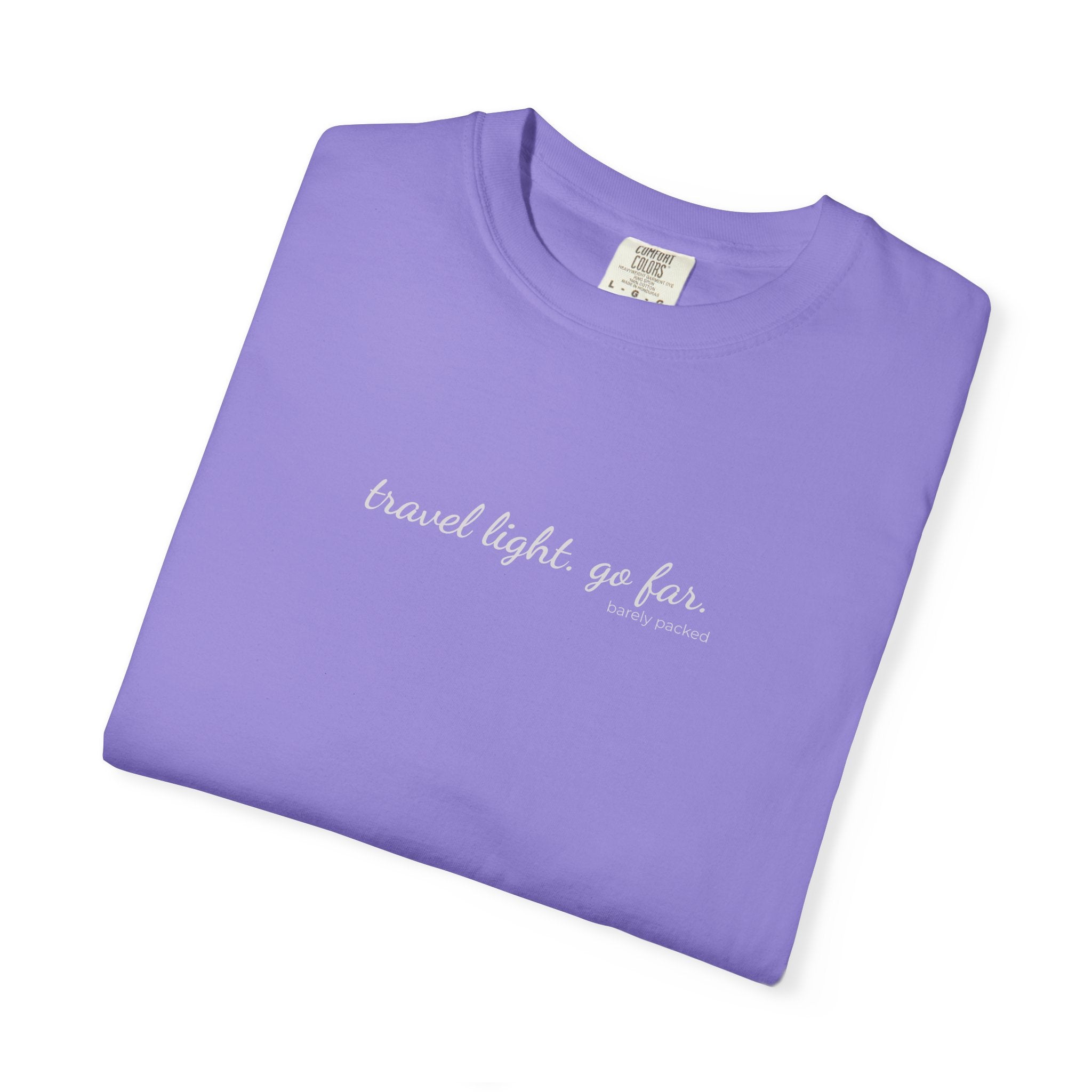 Carry-On Tee I travel light, go far.