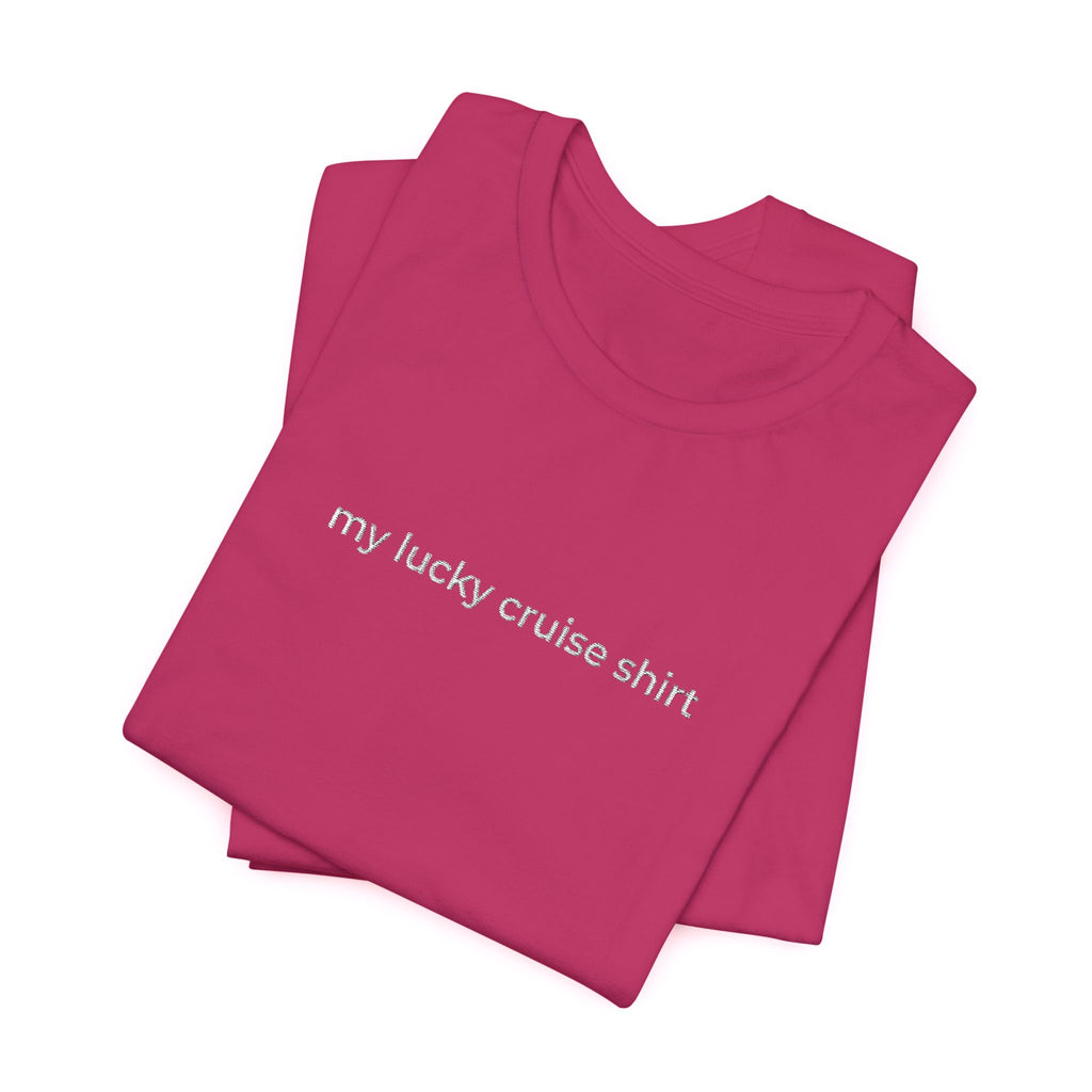 My Lucky Cruise Tee