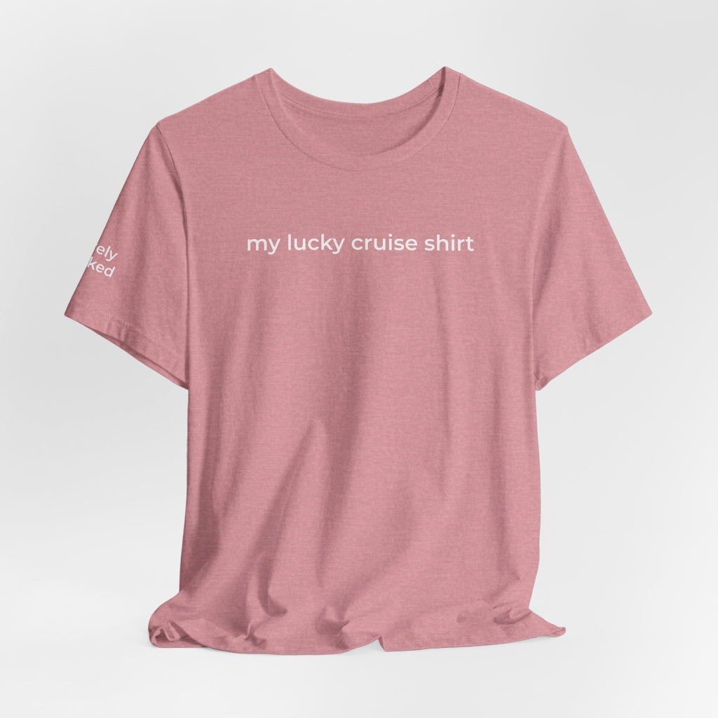 My Lucky Cruise Tee