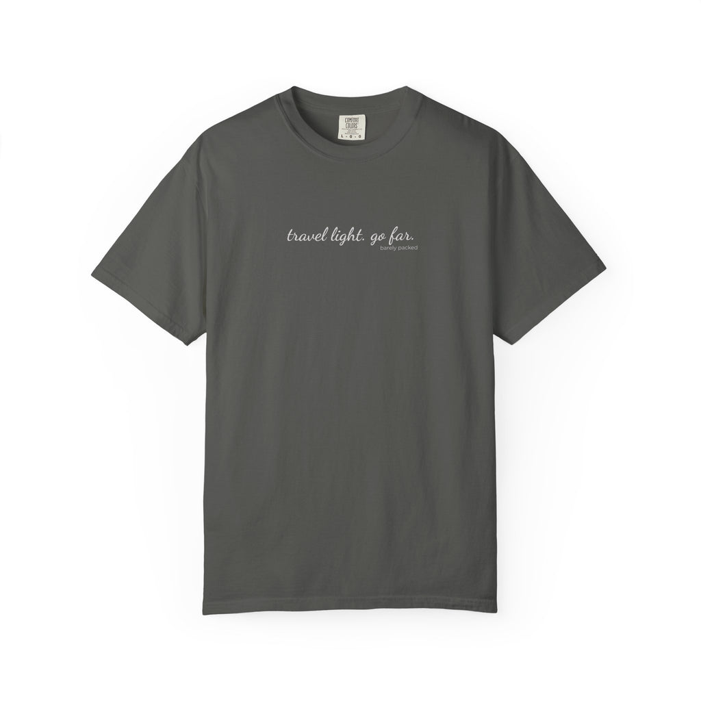 Carry-On Tee I travel light, go far.