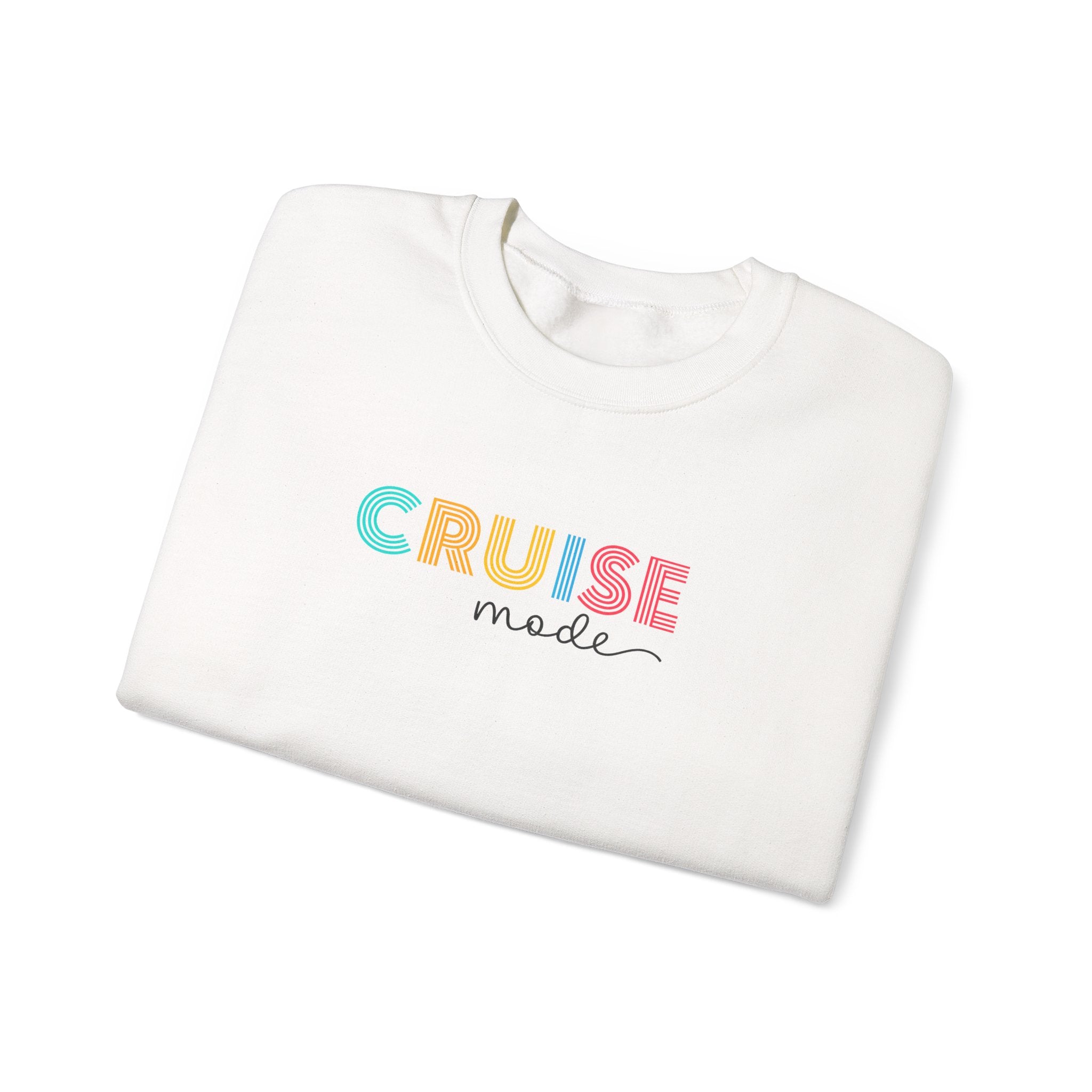 Cruise Mode Sweatshirt