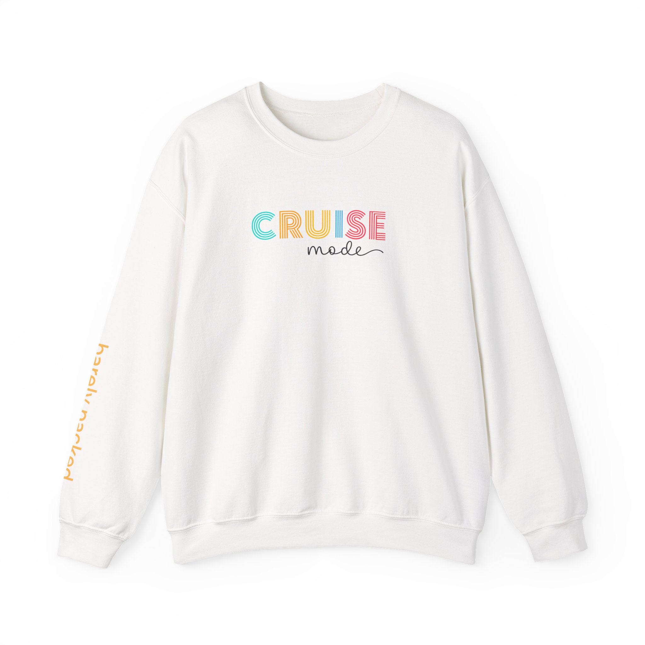 Cruise Mode Sweatshirt