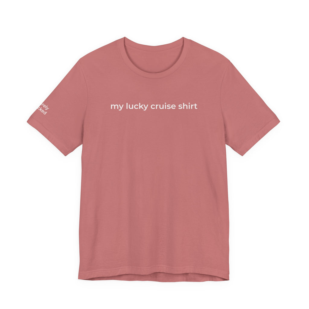 My Lucky Cruise Tee