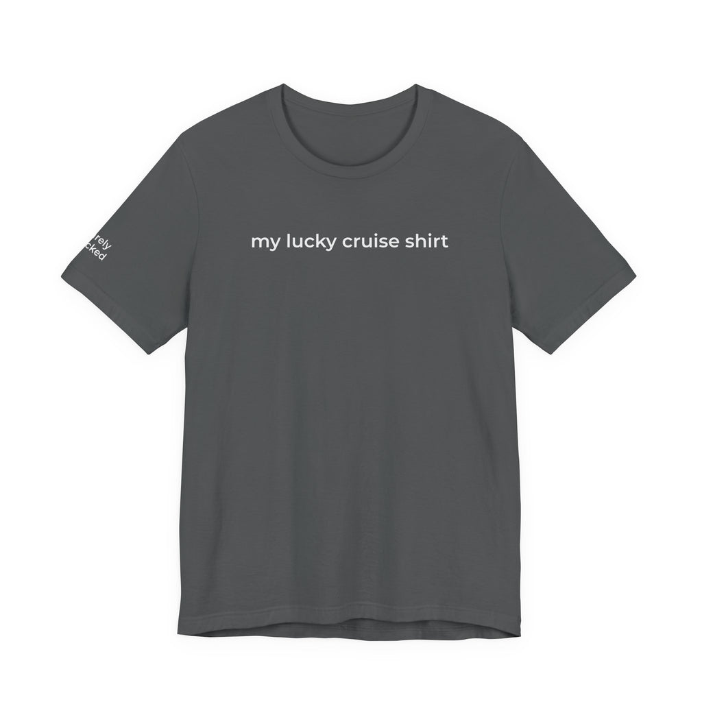 My Lucky Cruise Tee