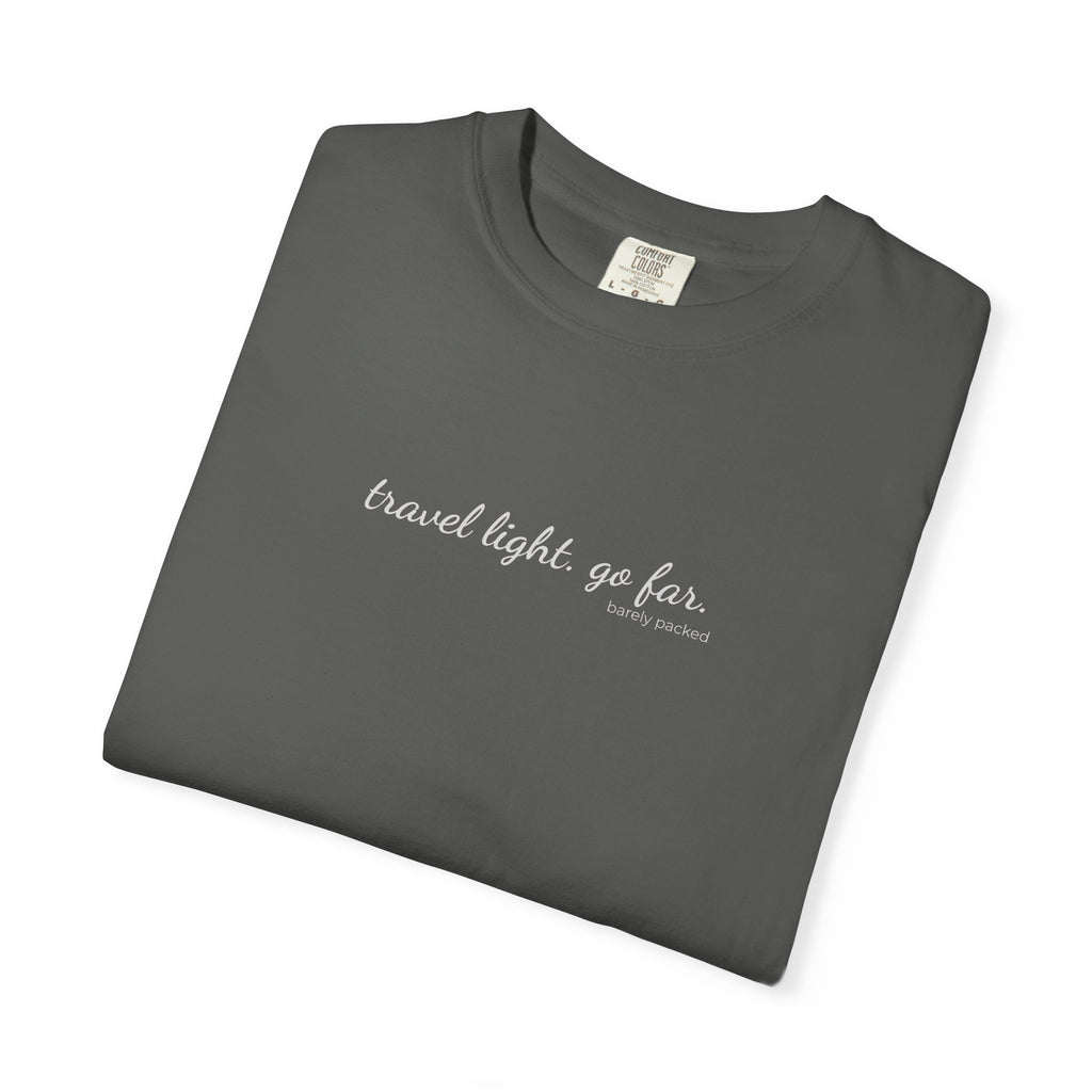 Carry-On Tee I travel light, go far.