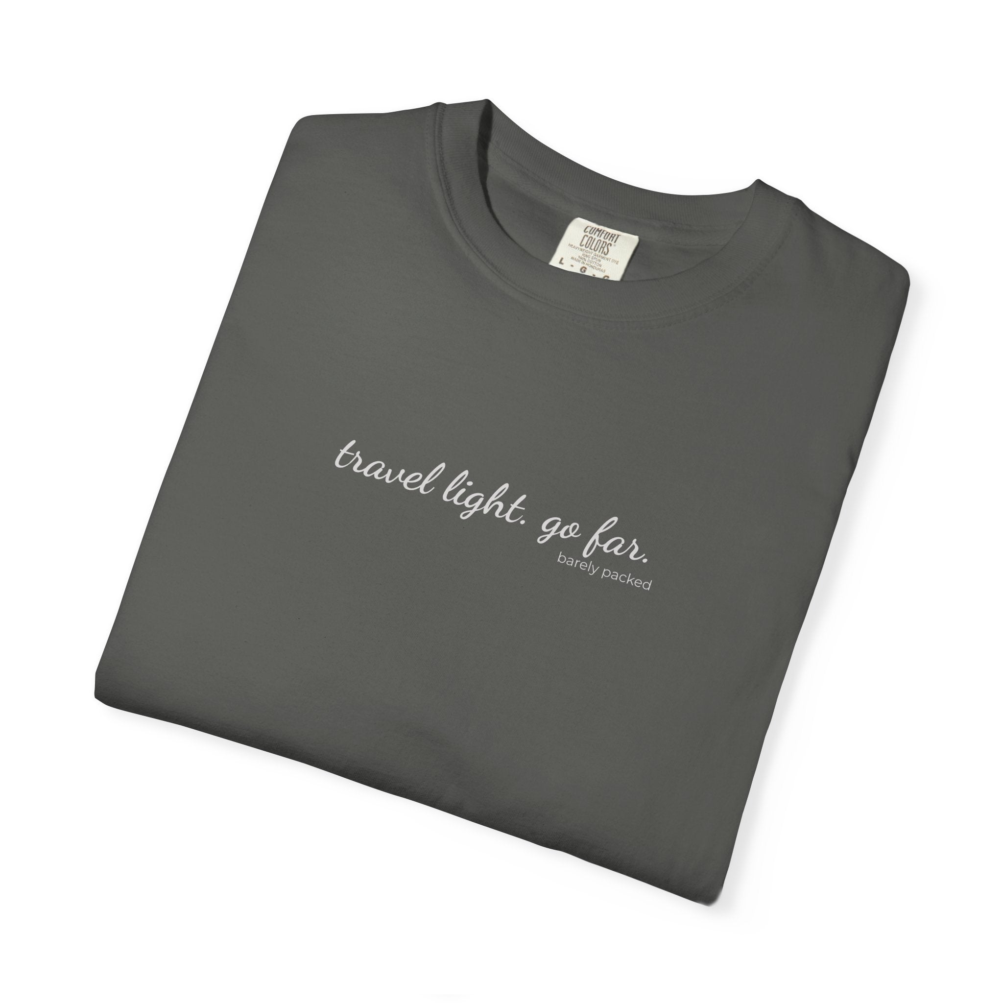 Carry-On Tee I travel light, go far.